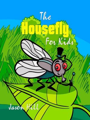 cover image of The Housefly for Kids